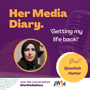 Her Media Diary Episode 14: "Getting my life back!" with Qaanitah Hunter image