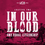 In Our Blood: One Equal Citizenship image
