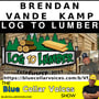 Log to Lumber – Brendan Vande Kamp – Part 2 image