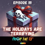 EPISODE 111: THE HOLIDAYS ARE TERRIFYING! image