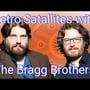 Ep 118: Retro Satallites with the Bragg Brothers image