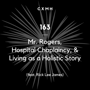 163 - Mr. Rogers, Hospital Chaplaincy, & Living as a Holistic Story (feat. Rick Lee James) image
