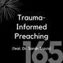 165 - Trauma-Informed Preaching (feat. Dr. Sarah Travis) image