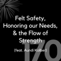 170 - Felt Safety, Honoring Our Needs, & the Flow of Strength (feat. Aundi Kolber) image
