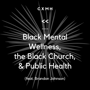 Recast - Black Mental Wellness, the Black Church, & Public Health (feat. Brandon Johnson) image