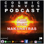 Fire Sign Nakshatras | S5Episode 14 (114) : Cosmic Convos Podcast image