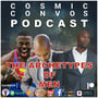 Is Kevin Samuels Right About The Archetypes of Men? | Episode 13 (113) : Cosmic Convos Podcast image