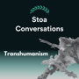 Transhumanism and Stoicism (Episode 123) image