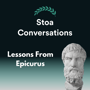Lessons From Epicureanism (Episode 131) image