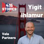 E13 - Yigit Ihlamur on creating a VenTech (venture technology) firm and finding amazing companies all over the World image