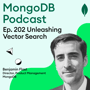Ep. 202 Unleashing Vector Search: An Exclusive AMA with Benjamin Flast image