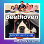 80: Beethoven with Emily St. James and Special Guest Queenie the St. Bernard image
