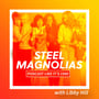 1989: Steel Magnolias with Libby Hill image