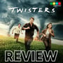 Twisters Movie Review image