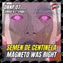 Semen de Centinela - Magneto was Right (DNNP 07 - XMEN 97 EP08) image