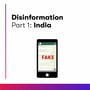 Disinformation Part 1: India image