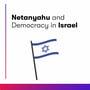 Netanyahu and Democracy in Israel image