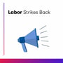 Labor Strikes Back image