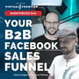 How To Get Your B2B Facebook Sales Funnel Right image