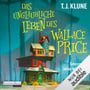 Hörbuch-Tipp: "Das unglaubliche Leben des Wallace Price" von T.J. Klune image