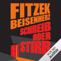 Hörbuch-Tipp: "Schreib oder stirb" von Sebastian Fitzek und Micky Beisenherz image