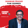 How Shankar Prasad built a 'good' 400cr skin care brand (Plum Goodness) image