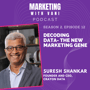 Decoding data- the new marketing gene | Suresh Shankar @ Crayon Data [S02, #12] image