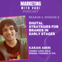 Digital strategies for brands In early stages | Karan Amin @ 010 [S02, #9] image