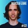 132 - Marcelo Lebre on the Future of Work and the Rise of Remote Companies image