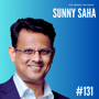 131 - Sunny Saha On Unleashing the Power of Diverse Industries and Embracing Innovation image
