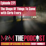Mysteries and Monsters: Episode 271 The Shape Of Things To Come From Elsewhere with Chris Evers image