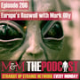 Mysteries and Monsters: Episode 266 Europe's Roswell with Mark Olly image