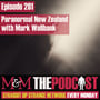 Mysteries and Monsters: Episode 281 Paranormal New Zealand with Mark Wallbank image