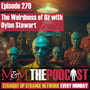 Mysteries and Monsters: Episode 270 The Weirdness of Oz with Dylan Stewart image