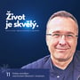 Život je skvělý. (Krátká zamyšlení na životem štastným i strastným, č.11) image