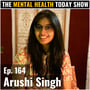 Depression, Grief & Self Acceptance With Arushi Singh image