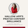 126. Hallow App's #Pray40 Content Brilliance image