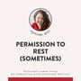117. Permission to Rest (Sometimes) image
