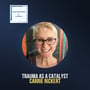 Trauma as a Catalyst, with Carrie Rickert image