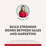 114. Build Stronger Bonds Between Sales & Marketing - Brooke Greening image