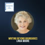 Draft Episode for Sep 03, Writing Beyond Boundaries: Embracing Criticism, Late Blooms, and Creative Courage with Linda Moore2024 image