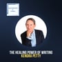 The Healing Power of Writing, with Kendra Petty image