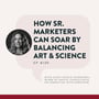 120.  How Senior Marketers Can Soar by Balancing Art and Science - Nancie McDonnell Ruder image