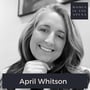 Igniting Corporate Evolution: Inside April Whitson's Blueprint for Building Inclusive, Dynamic, and Employee-Centric Work Environments image