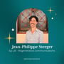 Episode 25 - Jean-Philippe Steeger - Regenerative Communications  image