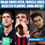 AC Milan Shock Inter, Paulo Fonseca Saved, Vlahovic A Write-Off, Roma Mutiny (Ep. 457) image