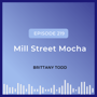 Mill Street Mocha: Interview with Brittany Todd image