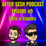 Episode #9 - Shits n Giggles image