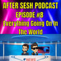 Episode #8 - Everything Going On In The World image