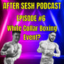 Episode #7 - White Collar Boxing Event 2022? image